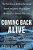 Coming Back Alive: The True Story Of The Most Harrowing Search And Rescue Mission Ever Attempted On Alaska's High Seas-.. - Imagem 1