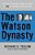 The Watson Dynasty: The Fiery Reign And Troubled Legacy Of Ibm's Founding Father And Son-.. - Imagem 1