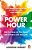 Power Hour: How To Focus On Your Goals And Create A Life You Love-.. - Imagem 1