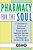 Pharmacy For The Soul: A Comprehensive Collection Of Meditations, Relaxation And Awareness Exercises, And Other Practices For Physical And Emotional W-.. - Imagem 1