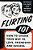 Flirting 101: How To Charm Your Way To Love, Friendship, And Success-.. - Imagem 1