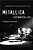 Metallica: This Monster Lives: The Inside Story Of Some Kind Of Monster-.. - Imagem 1