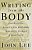 Writing From The Body: For Writers, Artists And Dreamers Who Long To Free Their Voice-.. - Imagem 1