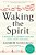 Waking The Spirit-.. - Imagem 1