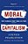 Moral Capitalism-.. - Imagem 1