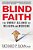 Blind Faith: The Unholy Alliance Of Religion And Medicine-.. - Imagem 1