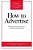 How To Advertise, Third Edition-.. - Imagem 1