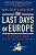 The Last Days Of Europe: Epitaph For An Old Continent-.. - Imagem 1