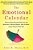 The Emotional Calendar: Understanding Seasonal Influences And Milestones To Become Happier, More Fulfilled, And In Control Of Your Life-.. - Imagem 1