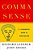 Comma Sense: A Fundamental Guide To Punctuation-.. - Imagem 1
