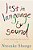 Lost In Language & Sound: Or How I Found My Way To The Arts: Essays-.. - Imagem 1