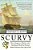 Scurvy: How A Surgeon, A Mariner, And A Gentlemen Solved The Greatest Medical Mystery Of The Age Of Sail-.. - Imagem 1