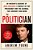The Politician: An Insider's Account Of John Edwards's Pursuit Of The Presidency And The Scandal That Brought Him Down-.. - Imagem 1