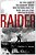 Raider: The True Story Of The Legendary Soldier Who Performed More Pow Raids Than Any Other American In History-.. - Imagem 1