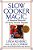 Slow Cooker Magic: A Seasonal Selection Of Family Favorite Recipes-.. - Imagem 1