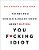 Things You Should Already Know About Dating, You F*cking Idiot-.. - Imagem 1