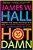 Hot Damn!: Alligators In The Casino, Nude Women In The Grass, How Seashells Changed The Course Of History, And Other Dispatches From Paradise-.. - Imagem 1