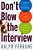 Don't Blow The Interview: How To Prepare, What To Expect, And How To React-.. - Imagem 1