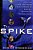 The Spike: How Our Lives Are Being Transformed By Rapidly Advancing Technologies-.. - Imagem 1