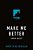 Make Me Better-.. - Imagem 1