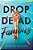 Drop Dead Famous-.. - Imagem 1