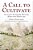 Call To Cultivate: Overcome Anxiety By Thriving Where God Plants You-.. - Imagem 1
