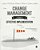 Change Management: A Guide To Effective Implementation-.. - Imagem 1
