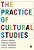 The Practice Of Cultural Studies-.. - Imagem 1