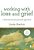 Working With Loss And Grief: A Theoretical And Practical Approach-.. - Imagem 1