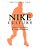 Nike Culture: The Sign Of The Swoosh-.. - Imagem 1