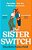 The Sister Switch-.. - Imagem 1
