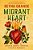 Migrant Heart: Essays About Things I Can't Forget-.. - Imagem 1
