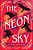 The Neon Sky-.. - Imagem 1