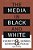 The Media In Black And White-.. - Imagem 1