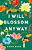 I Will Blossom Anyway-.. - Imagem 1