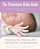 The Premature Baby Book: Everything You Need To Know About Your Premature Baby From Birth To Age One-.. - Imagem 1