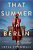 That Summer In Berlin-.. - Imagem 1