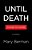 Until Death-.. - Imagem 1