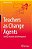 Teachers As Change Agents: Theory, Research And Development-.. - Imagem 1