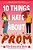 10 Things I Hate About Prom-.. - Imagem 1