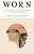 Worn: A People's History Of Clothing-.. - Imagem 1