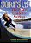 Surf's Up: The Girl's Guide To Surfing-.. - Imagem 1