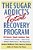 The Sugar Addict's Total Recovery Program: All-Natural, Simple Solutions That Eliminate Food Cravings, Build Energy, Enhance Mental Focus, Heal Depres-.. - Imagem 1