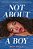 Not About A Boy-.. - Imagem 1