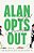 Alan Opts Out-.. - Imagem 1