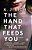 The Hand That Feeds You-.. - Imagem 1