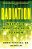 Radiation: What It Is, What You Need To Know-.. - Imagem 1
