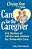 Chicken Soup For The Soul: Care For The Caregiver: 101 Stories Of Advice And Humor For Dementia Care-.. - Imagem 1