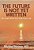 The Future Is Not Yet Written: The Sequel: Both Sides Of The Same Coin-.. - Imagem 1