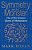 Symmetry And The Monster: The Story Of One Of The Greatest Quests Of Mathematics (Revised)-.. - Imagem 1